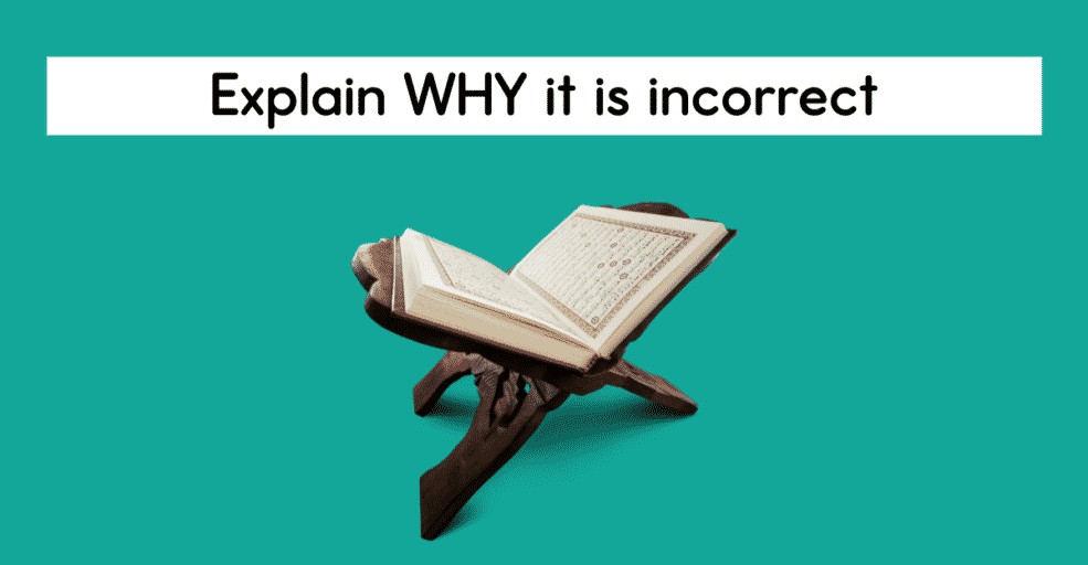 Explain why the unislamic ideas are incorrect