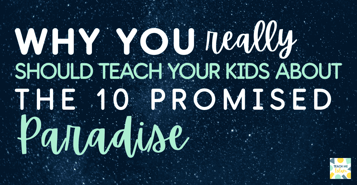 The 10 Promised Paradise for kids - Teach Me Islam