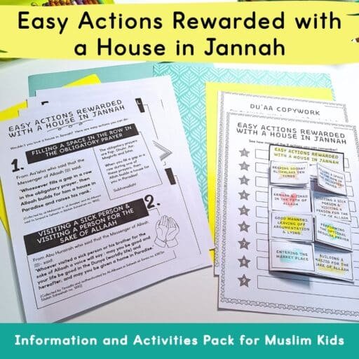 Easy Actions Rewarded with a House in Jannah information pages and worksheets and activities