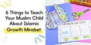 Printable Islamic growth mindset activity showing “My Brain Can Grow” with Qur’an-themed affirmations and colourful craft elements for children.