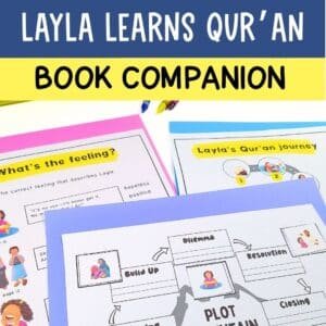 A selection of colourful activity sheets from the Layla Learns Qur’an literature unit, including a plot mountain, feelings worksheet, and Qur’an journey map.