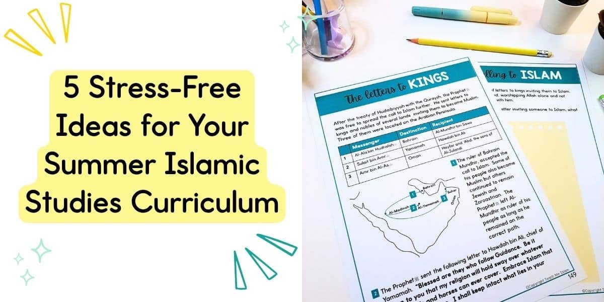 5 stress-free ideas for your summer islamic studies curriculum banner featuring printed history resources