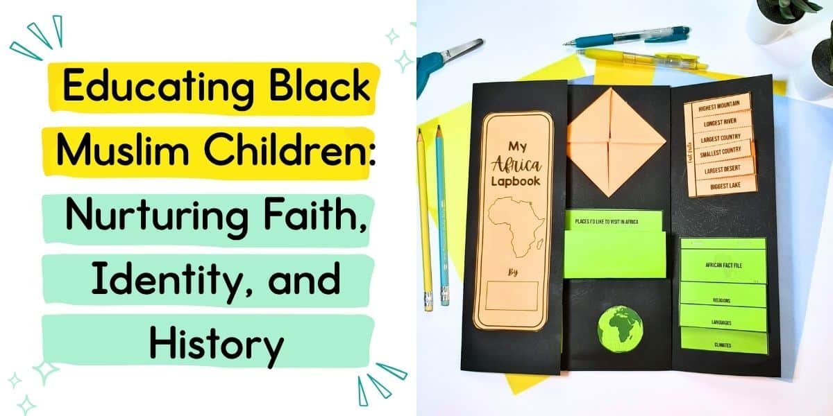 Educating Black Muslim Children graphic featuring an Africa lapbook homeschool activity project